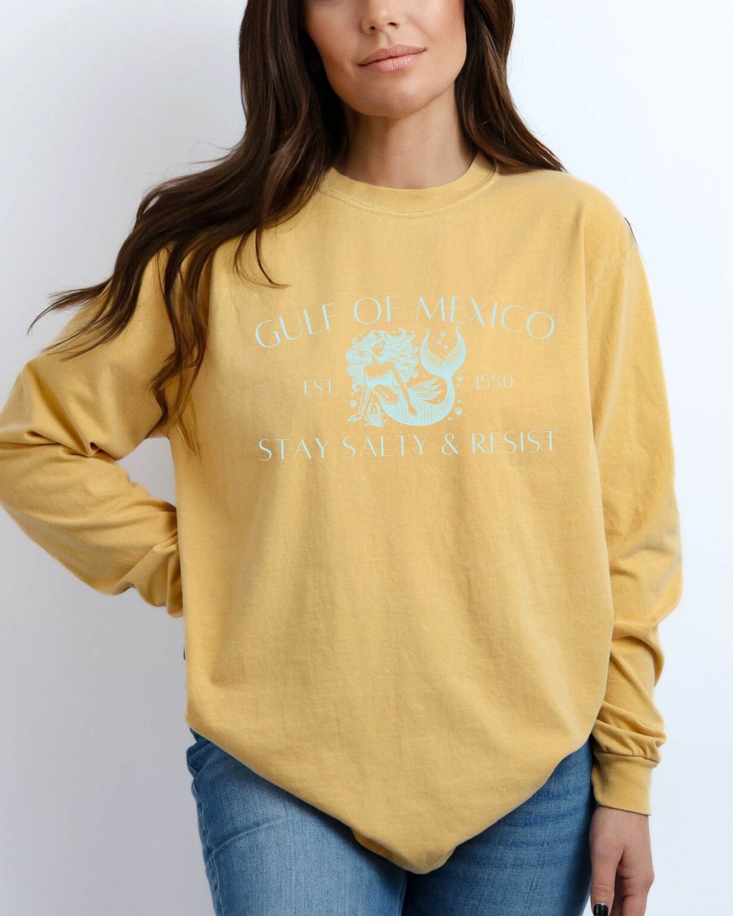 Gulf of Mexico Long Sleeve – Stay Salty & Resist Mermaid Comfort Colors Tee