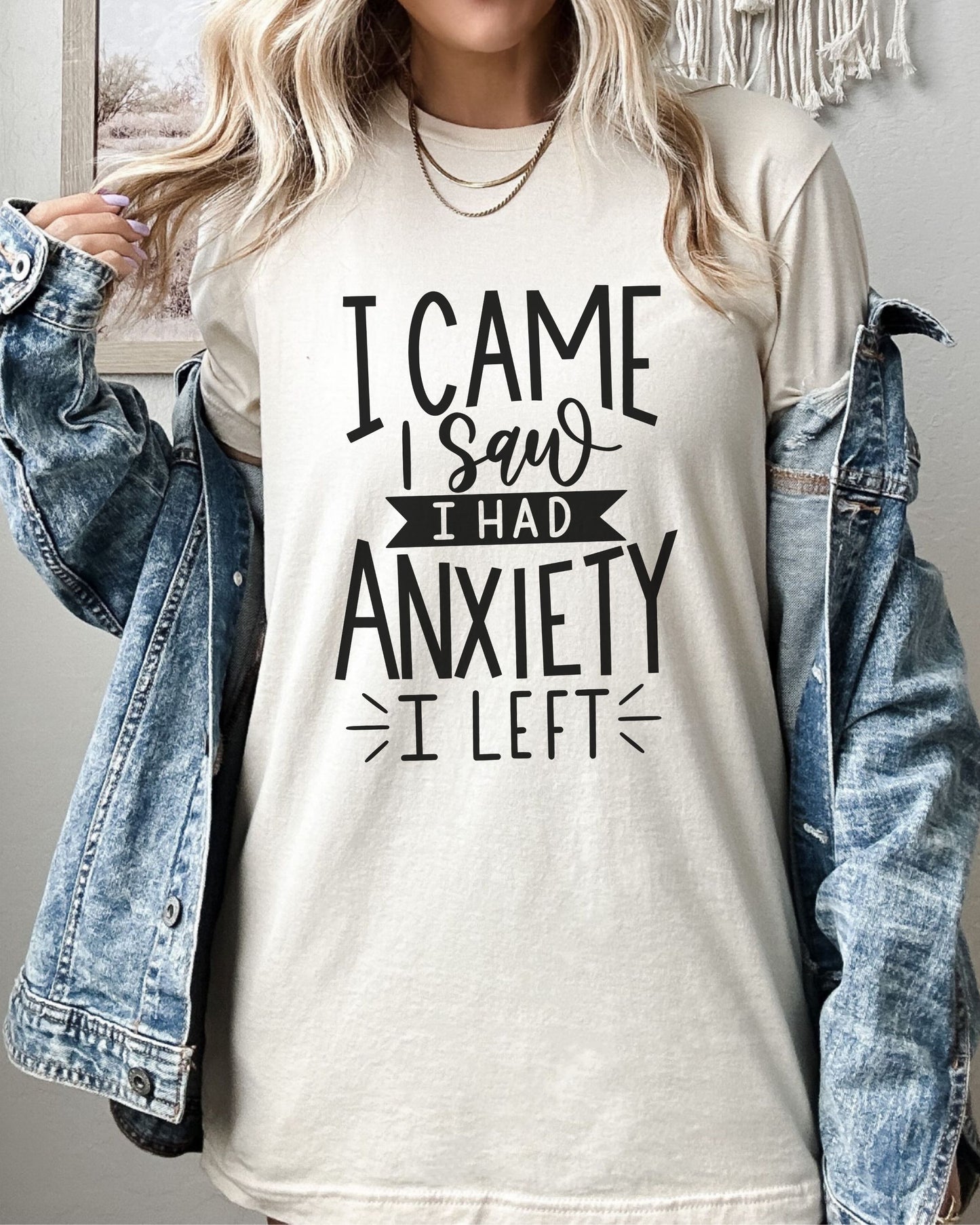 I Came I Saw I Had Anxiety I Left T-Shirt – Funny Graphic Tee