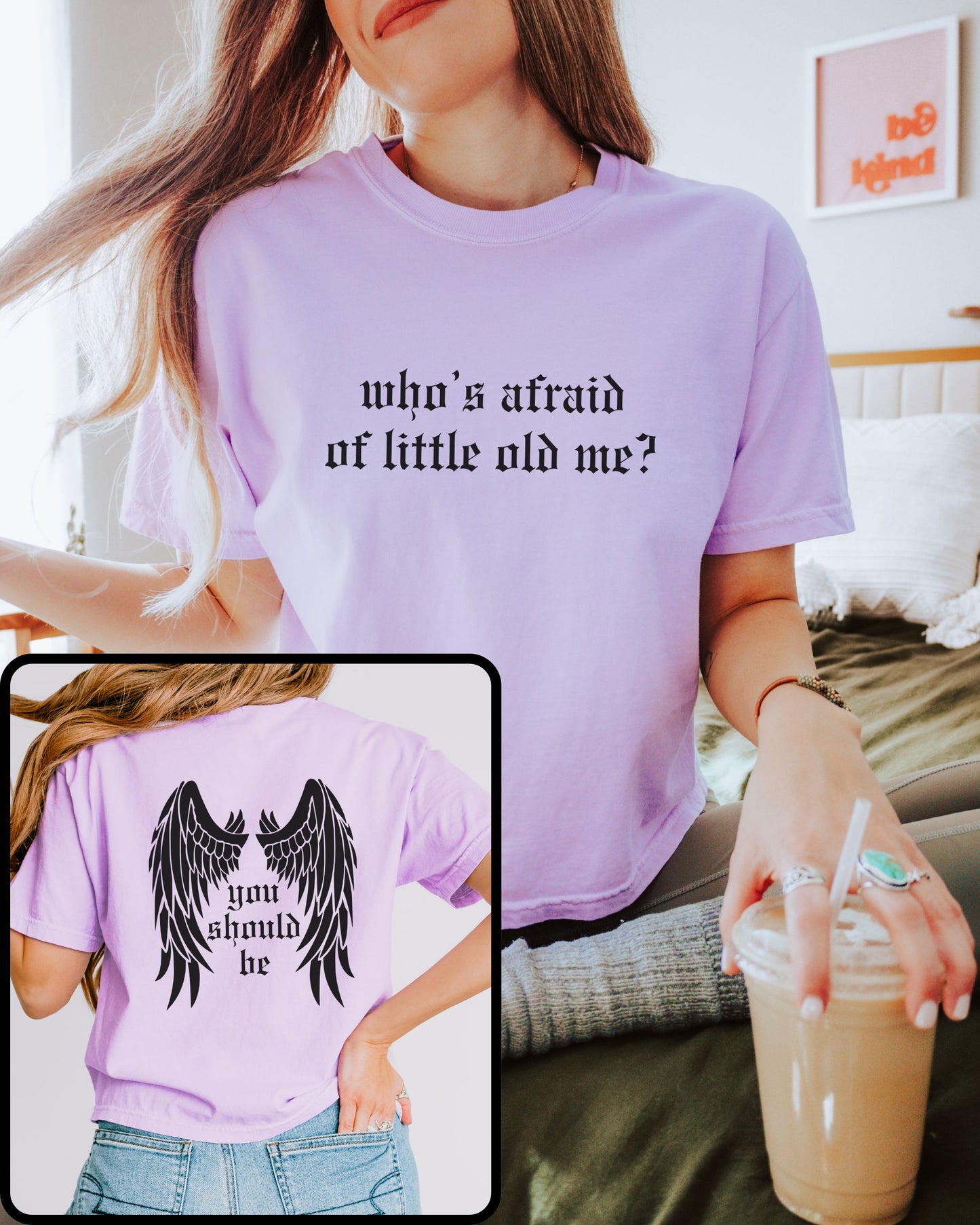 woman wearing comfort colors crop top in orchid purple with who’s afraid of little old me text on front and wings with you should be on back