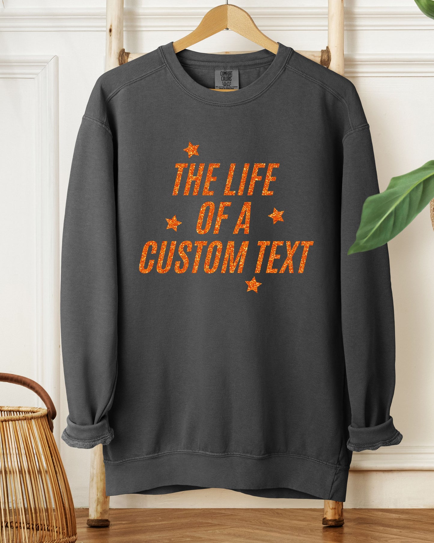 The Life Of A… Custom Sweatshirt – Comfort Colors Glitter-Effect Personalized Crewneck