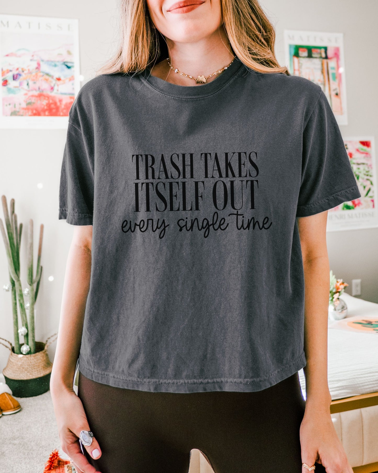 Trash Takes Itself Out Crop Top – Comfort Colors Sassy Graphic Tee