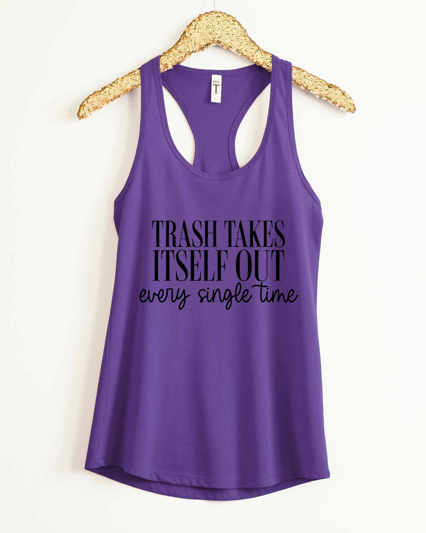 Trash Takes Itself Out Slim Fit Tank Top – Next Level Sassy Racerback