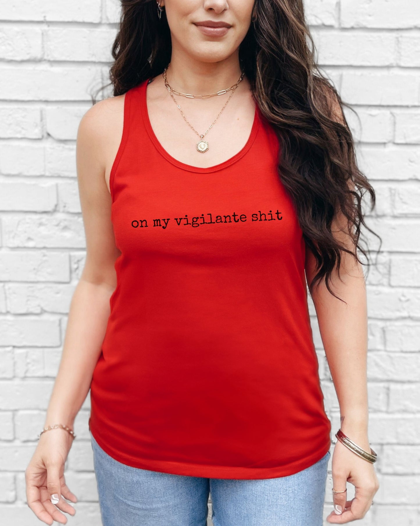 On My Vigilante Shit Tank Top – Next Level Slim Fit Racerback