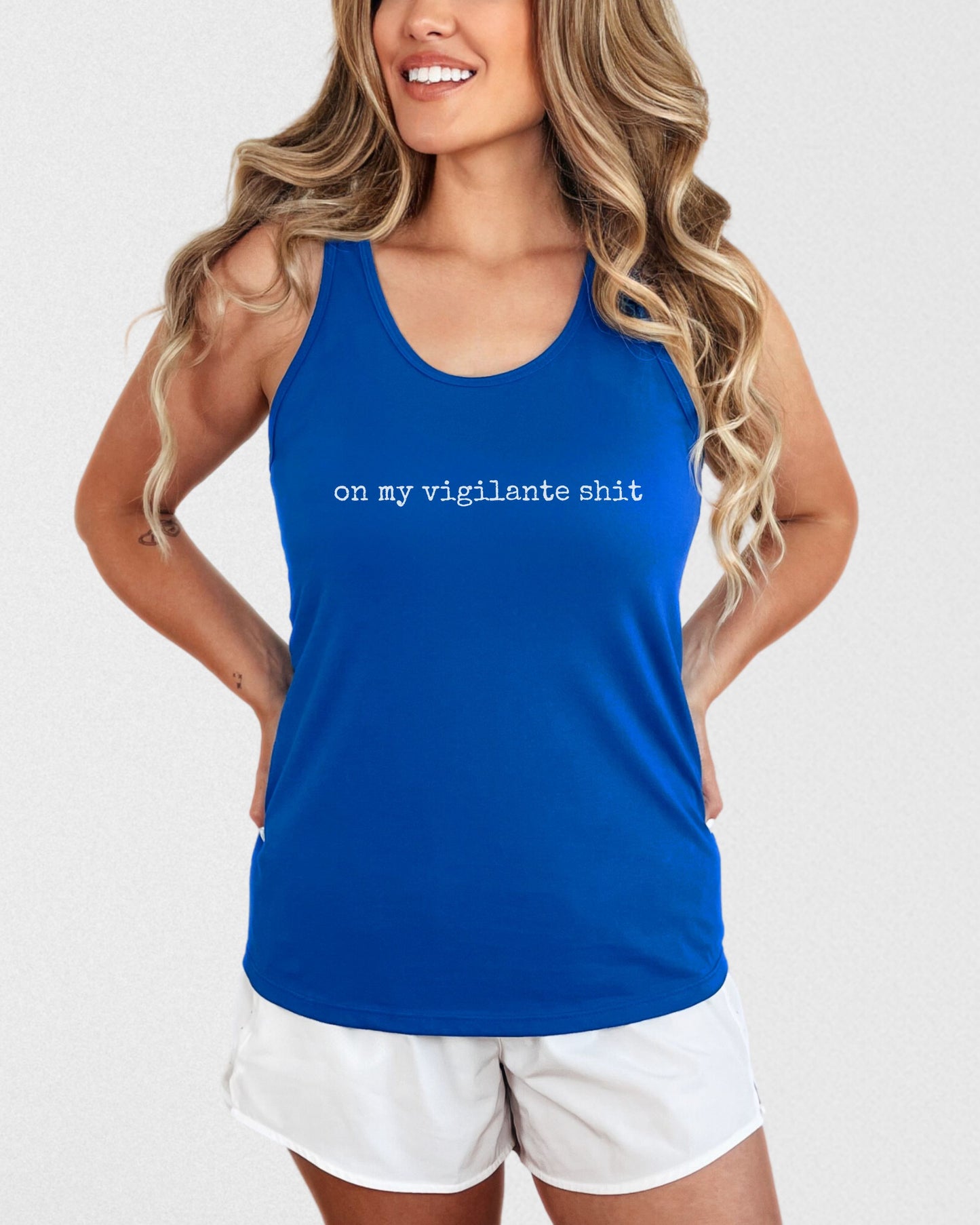 On My Vigilante Shit Tank Top – Next Level Slim Fit Racerback