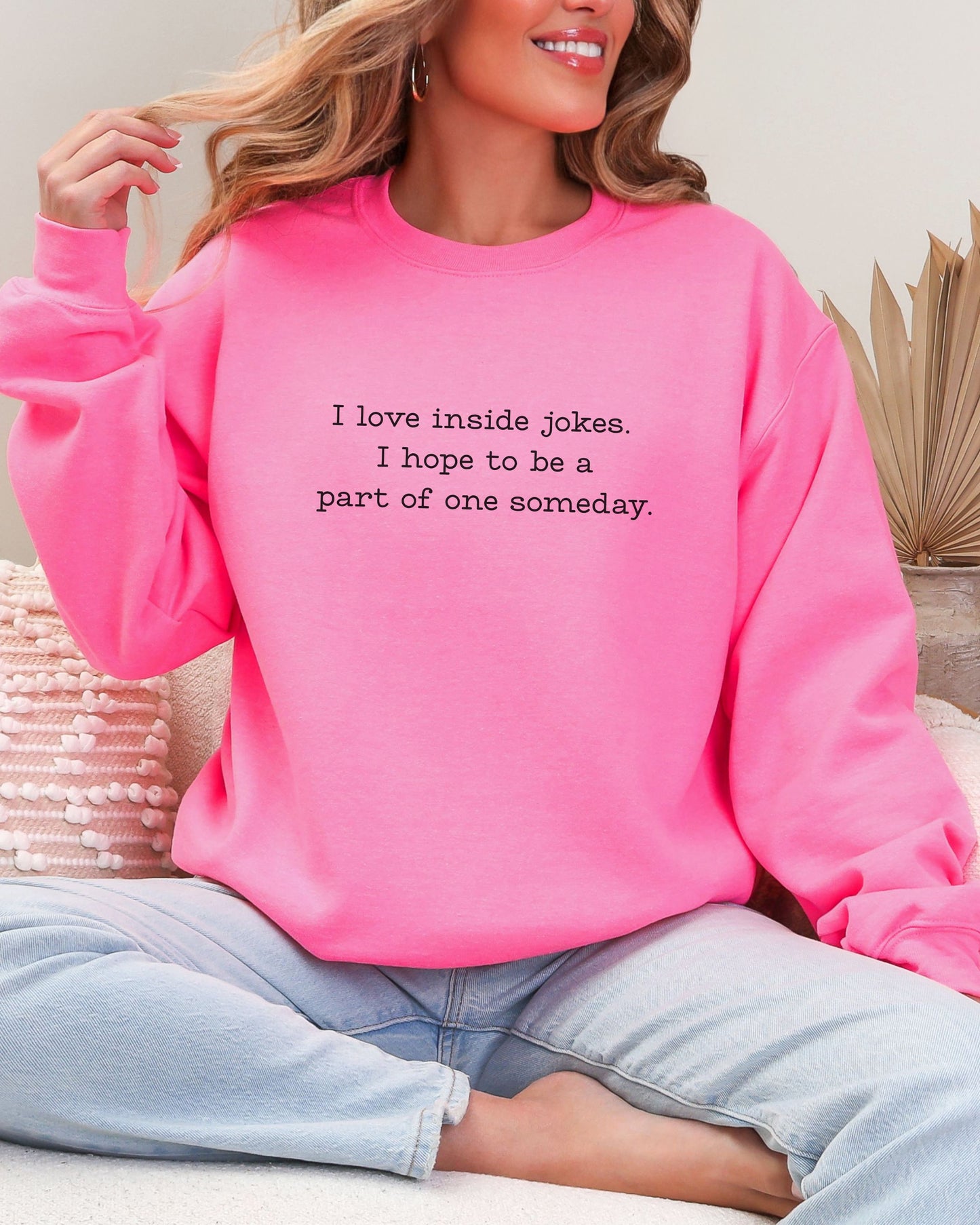 I Love Inside Jokes Sweatshirt – Gildan Office Humor Graphic Crewneck