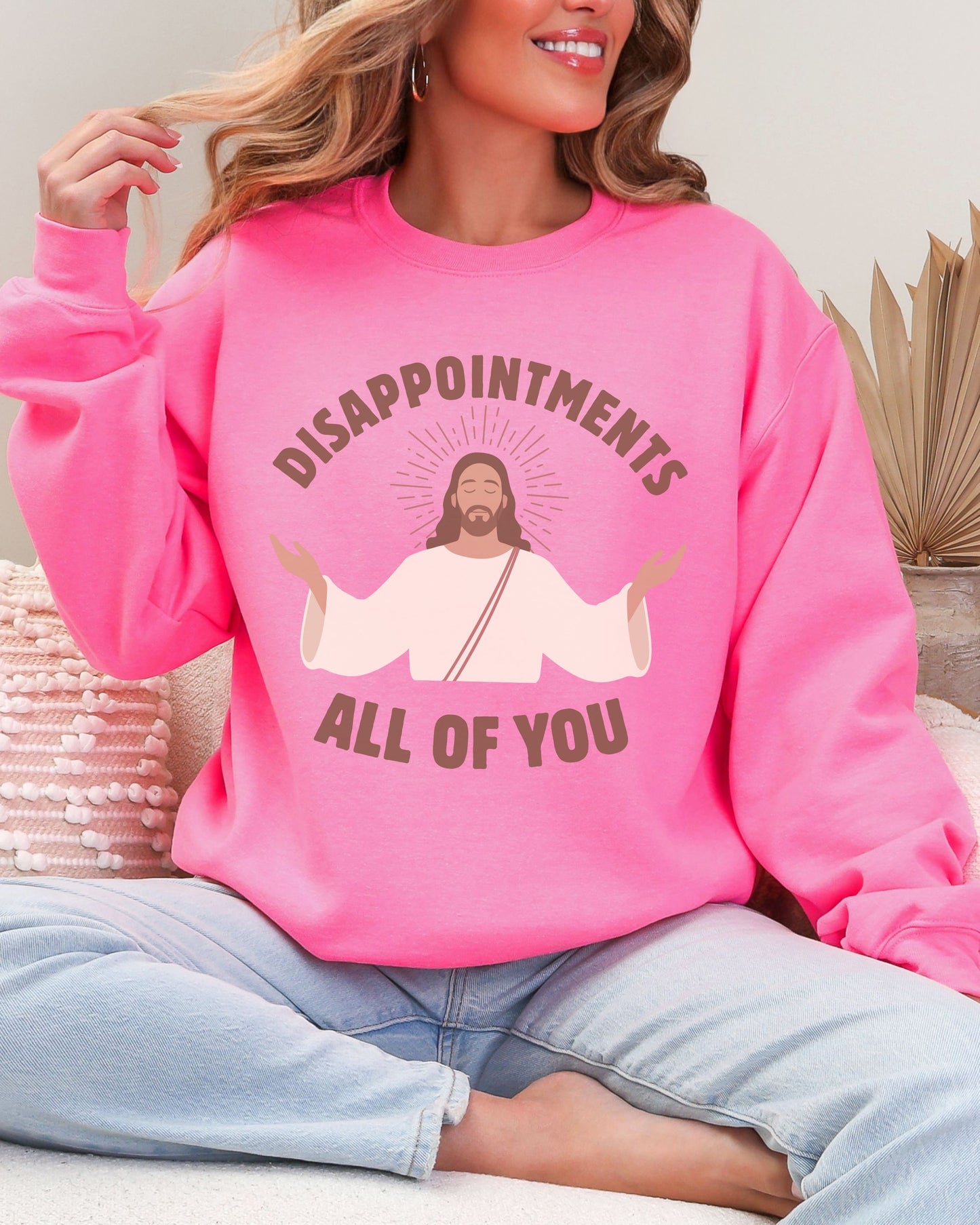 Disappointments All of You Sweatshirt – Gildan Sarcastic Dark Humor Jesus Crewneck