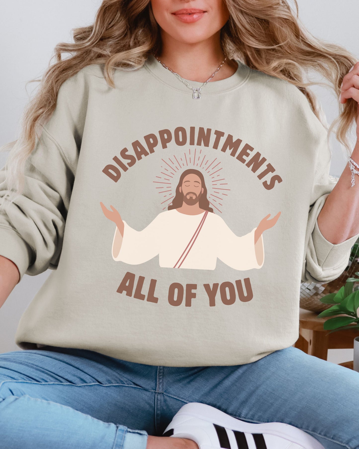 Disappointments All of You Sweatshirt – Gildan Sarcastic Dark Humor Jesus Crewneck