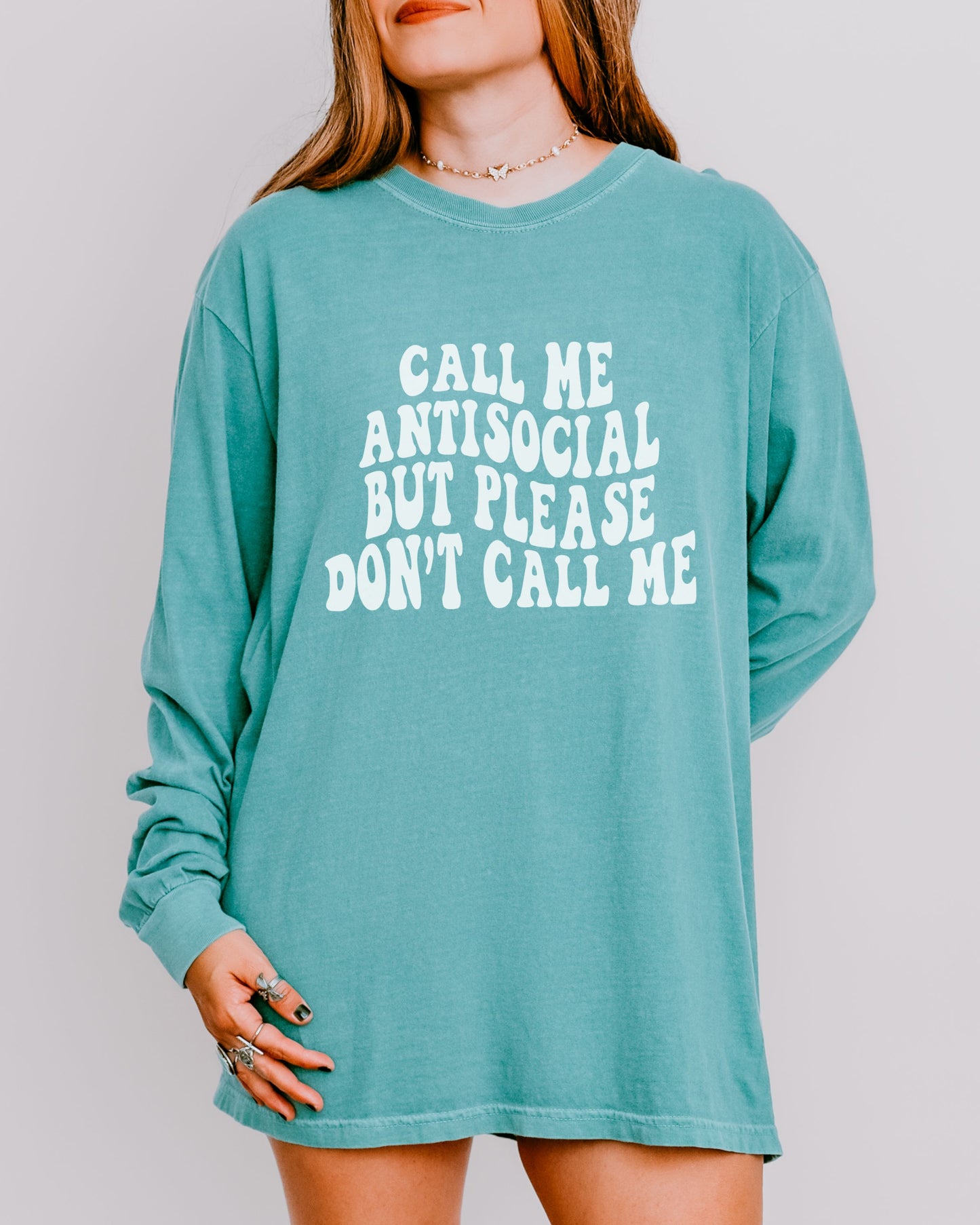 Call Me Antisocial But Please Don’t Call Me Long Sleeve Shirt – Introvert Comfort Colors T-Shirt