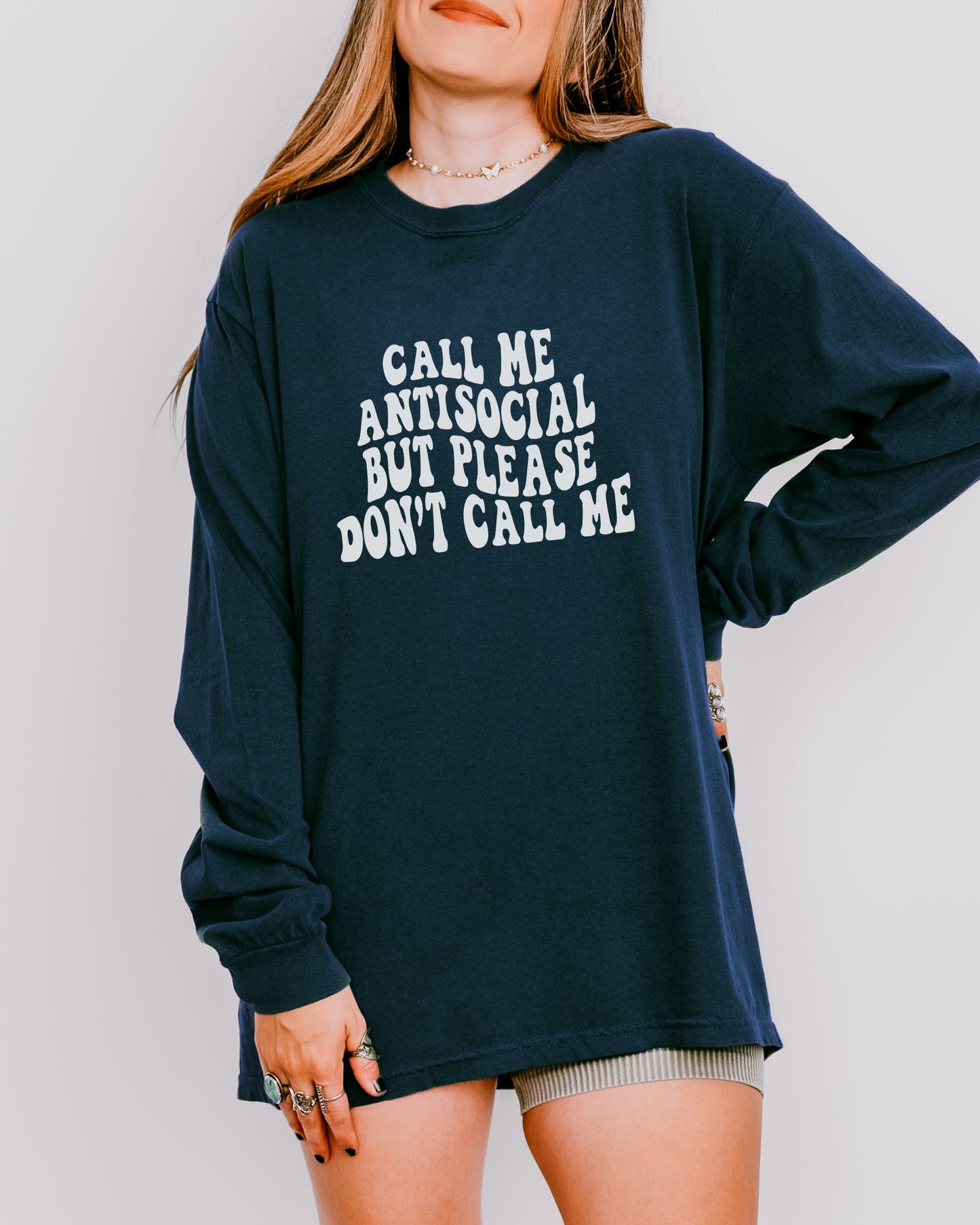 Call Me Antisocial But Please Don’t Call Me Long Sleeve Shirt – Introvert Comfort Colors T-Shirt