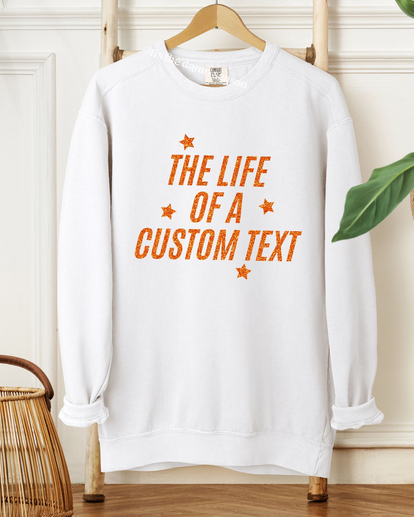 The Life Of A… Custom Sweatshirt – Comfort Colors Glitter-Effect Personalized Crewneck