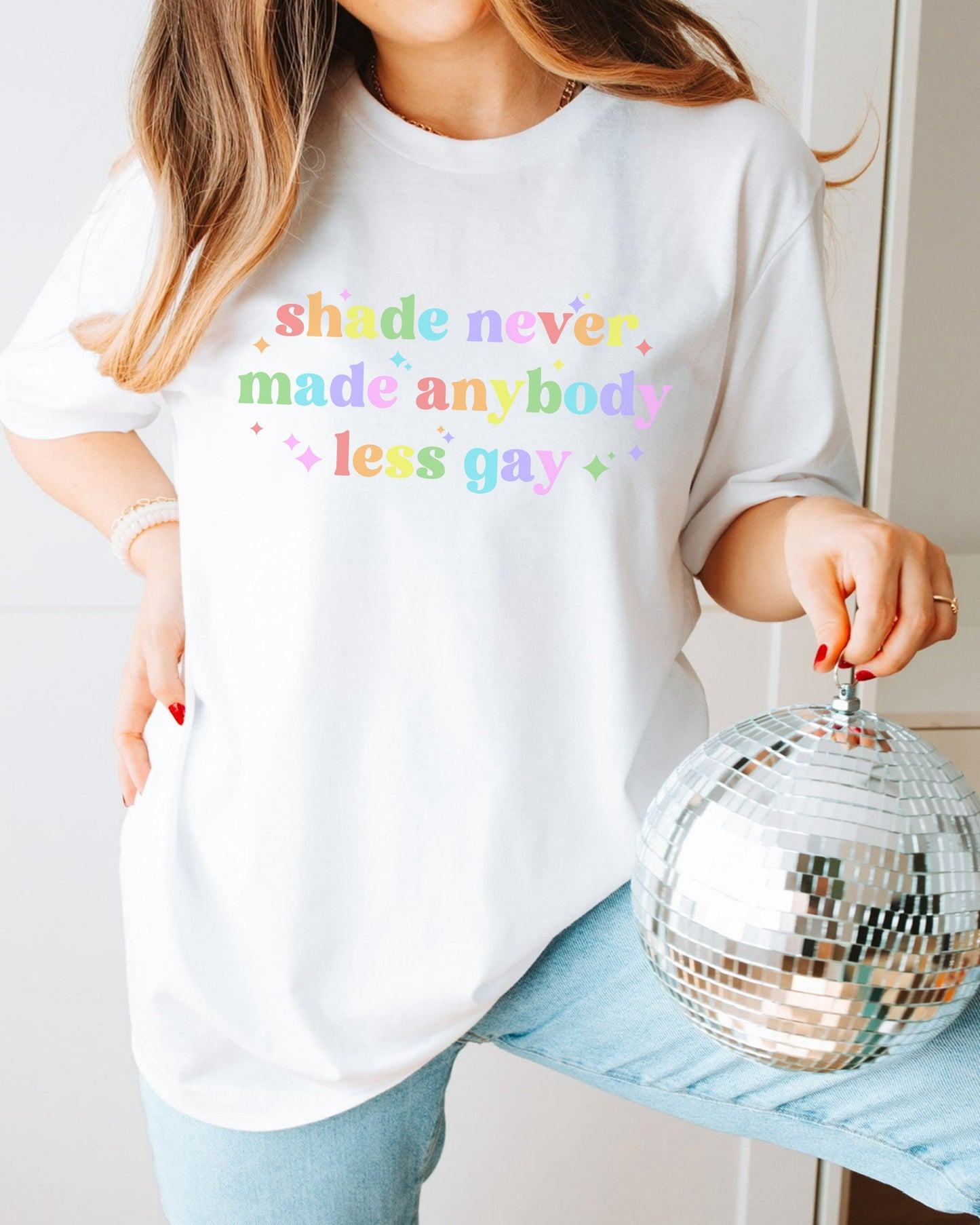 Shade Never Made Anybody Less Gay T-Shirt – Bella + Canvas Rainbow Pride Tee