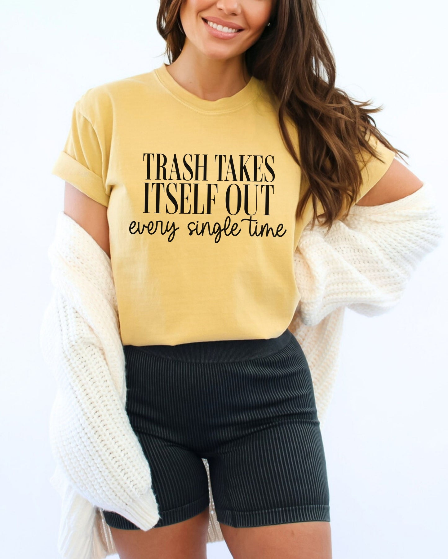 Trash Takes Itself Out T-Shirt – Comfort Colors Sassy Graphic Tee