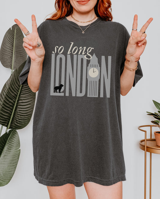 So Long London T-Shirt – Comfort Colors Tee with The Black Dog & Clock Tower