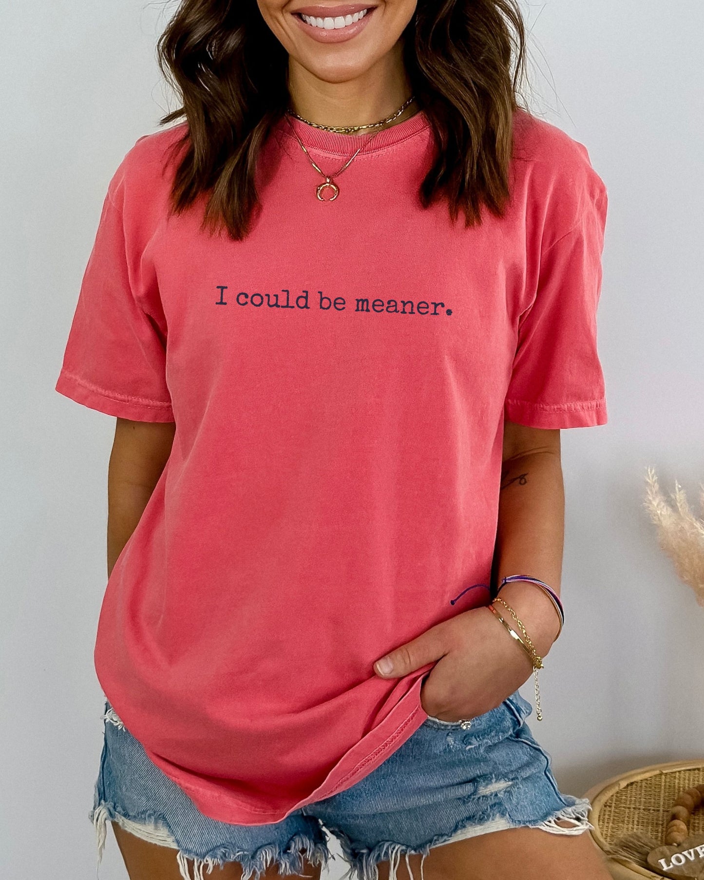 I Could Be Meaner Shirt – Minimalist Grunge Font Tee | Comfort Colors