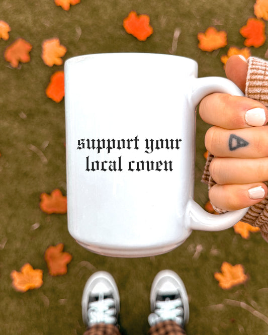Support Your Local Coven Mug – Gothic Witchy Feminist Coffee Cup
