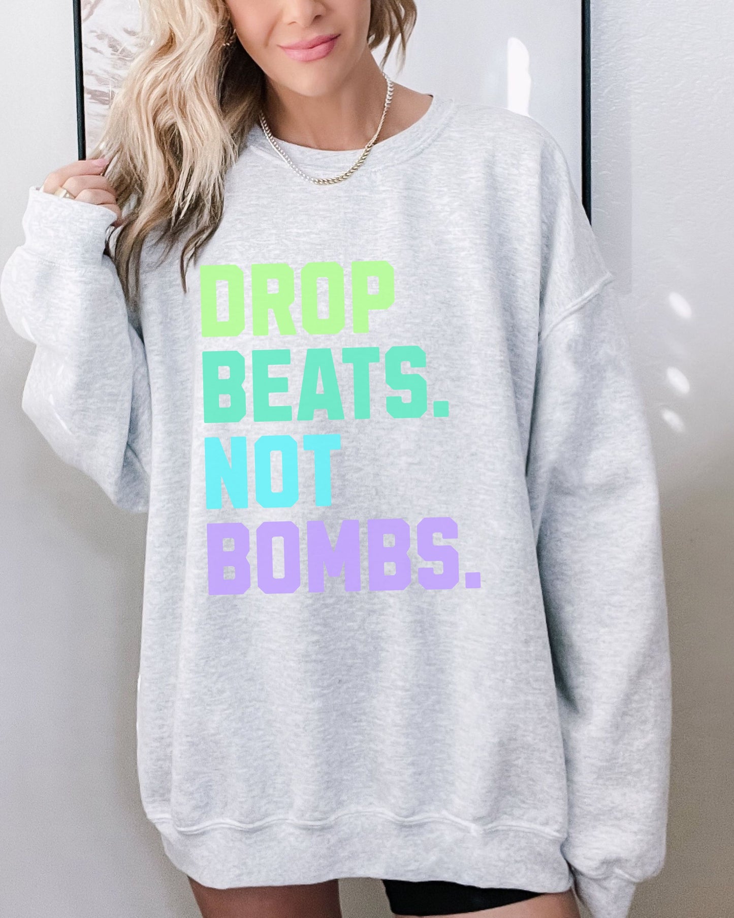 Drop Beats Not Bombs Sweatshirt – Gildan Colorful Peace Music Crewneck