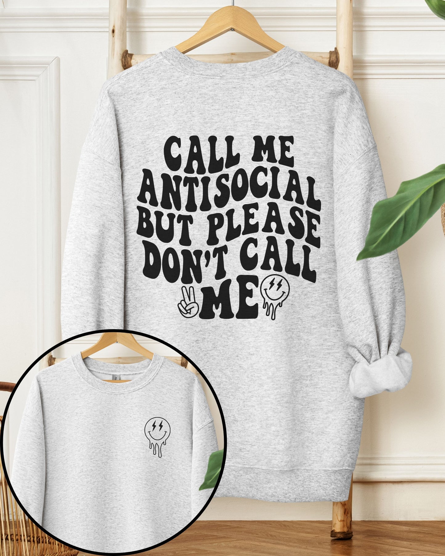 Call Me Antisocial But Please Don’t Call Me Sweatshirt – Retro Graphic Crewneck