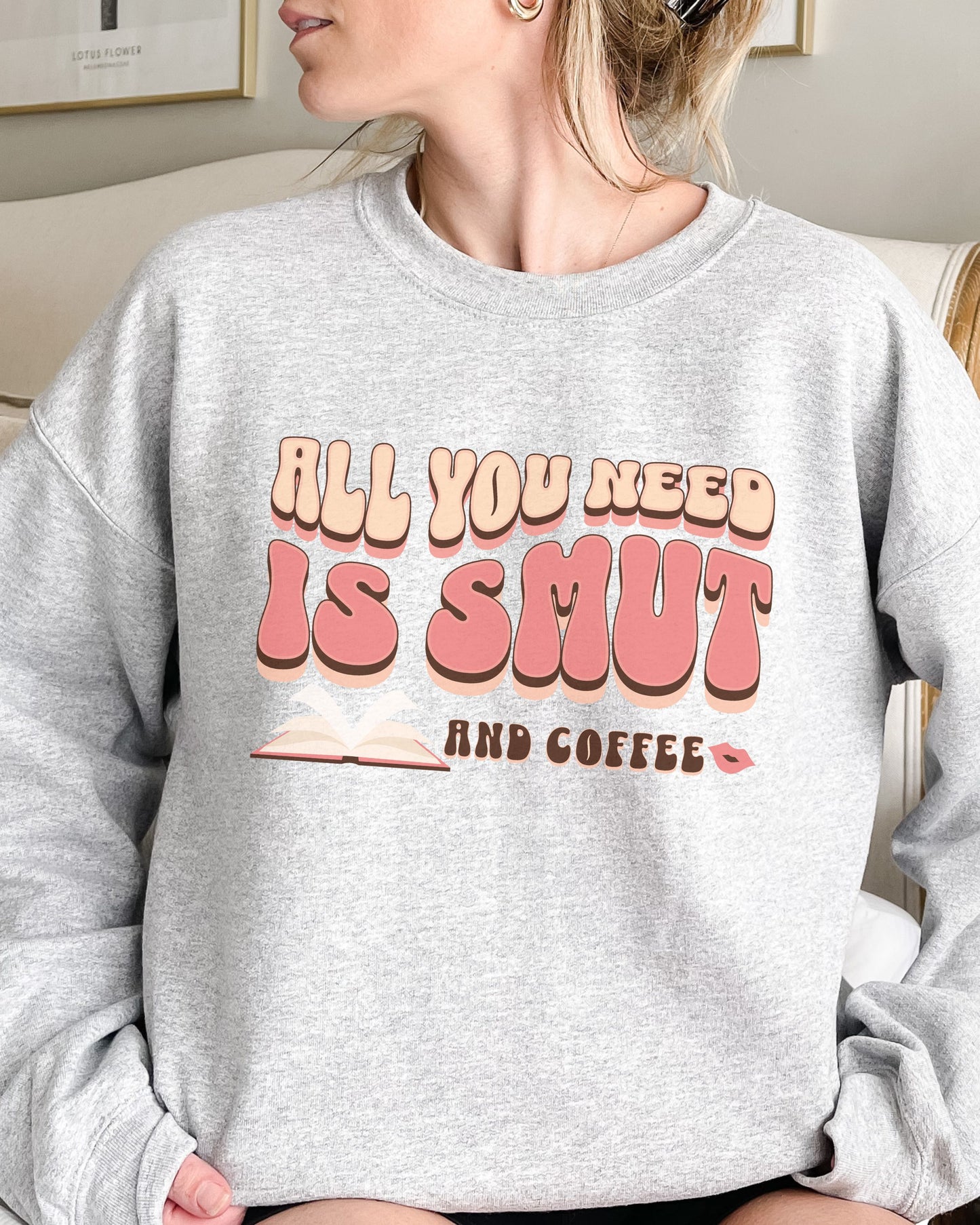 All You Need Is Smut and Coffee Sweatshirt – Gildan Bookish Retro Crewneck