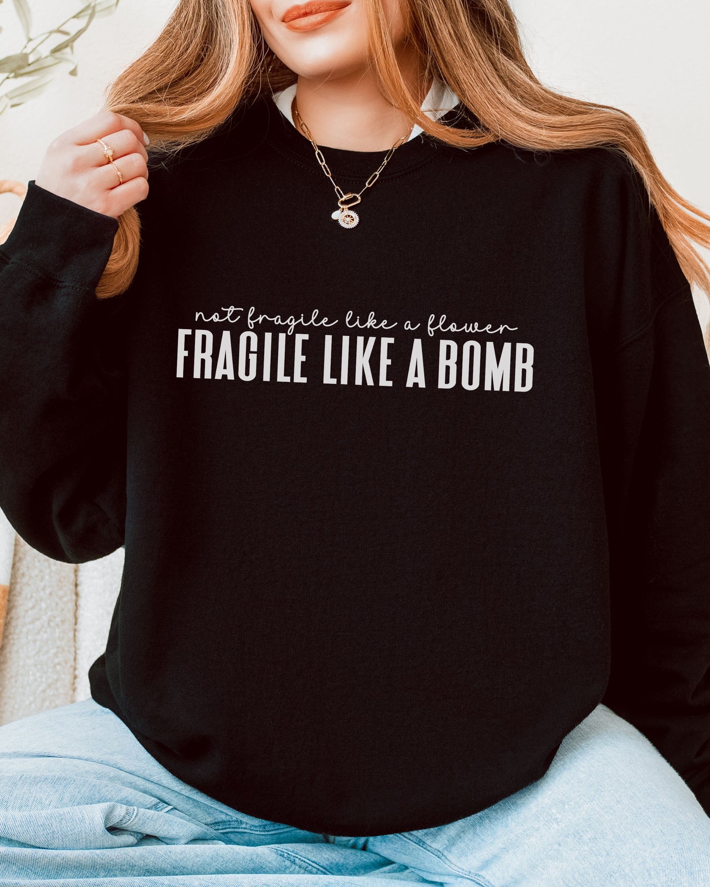 Not Fragile Like a Flower Sweatshirt – Feminist Empowerment Crewneck