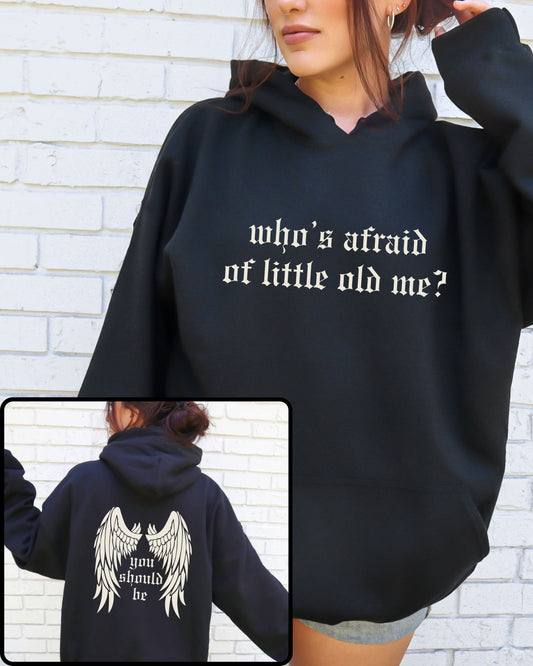 woman wearing who’s afraid of little old me hoodie, relaxed oversized fit