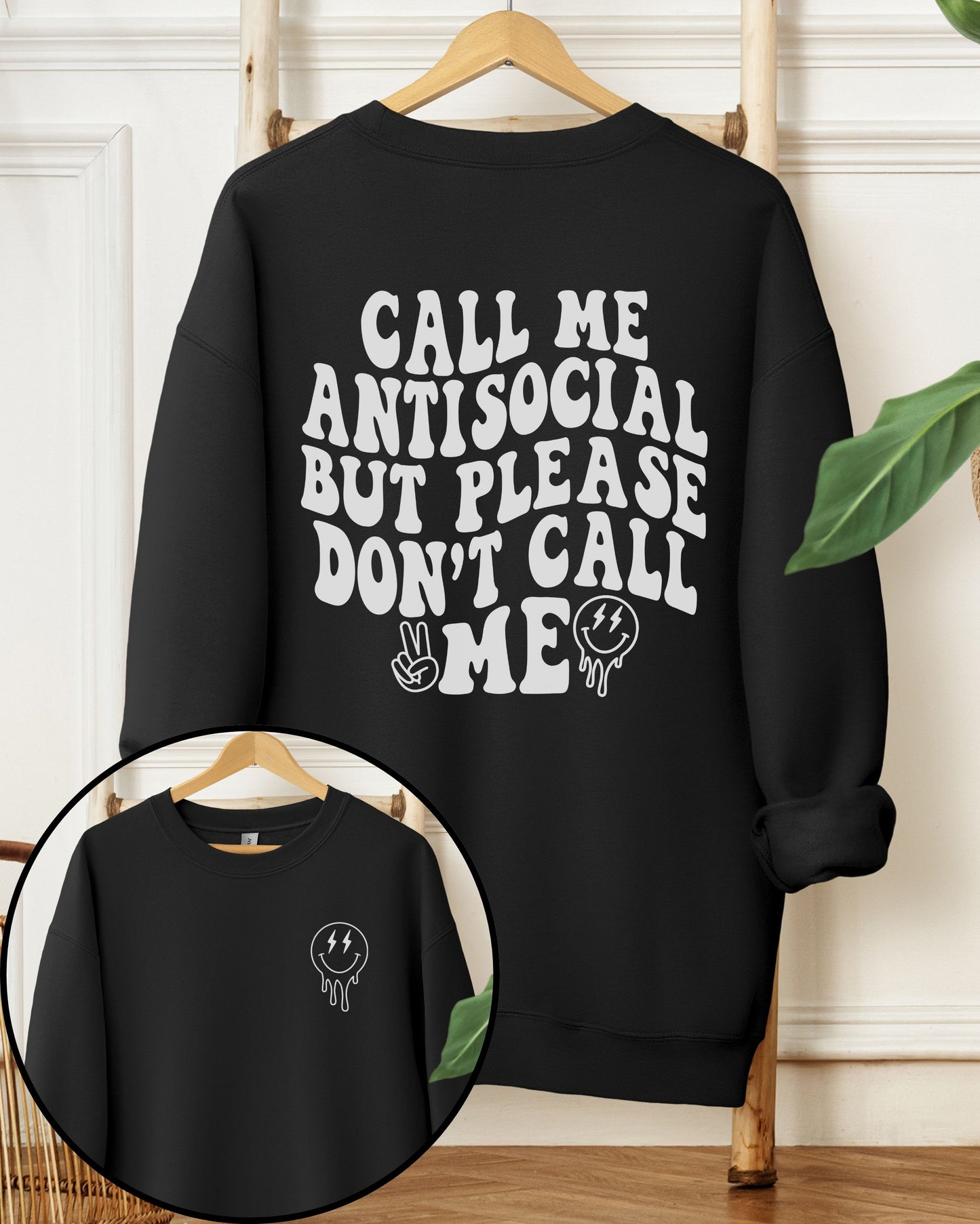 Call Me Antisocial But Please Don’t Call Me Sweatshirt – Retro Graphic Crewneck
