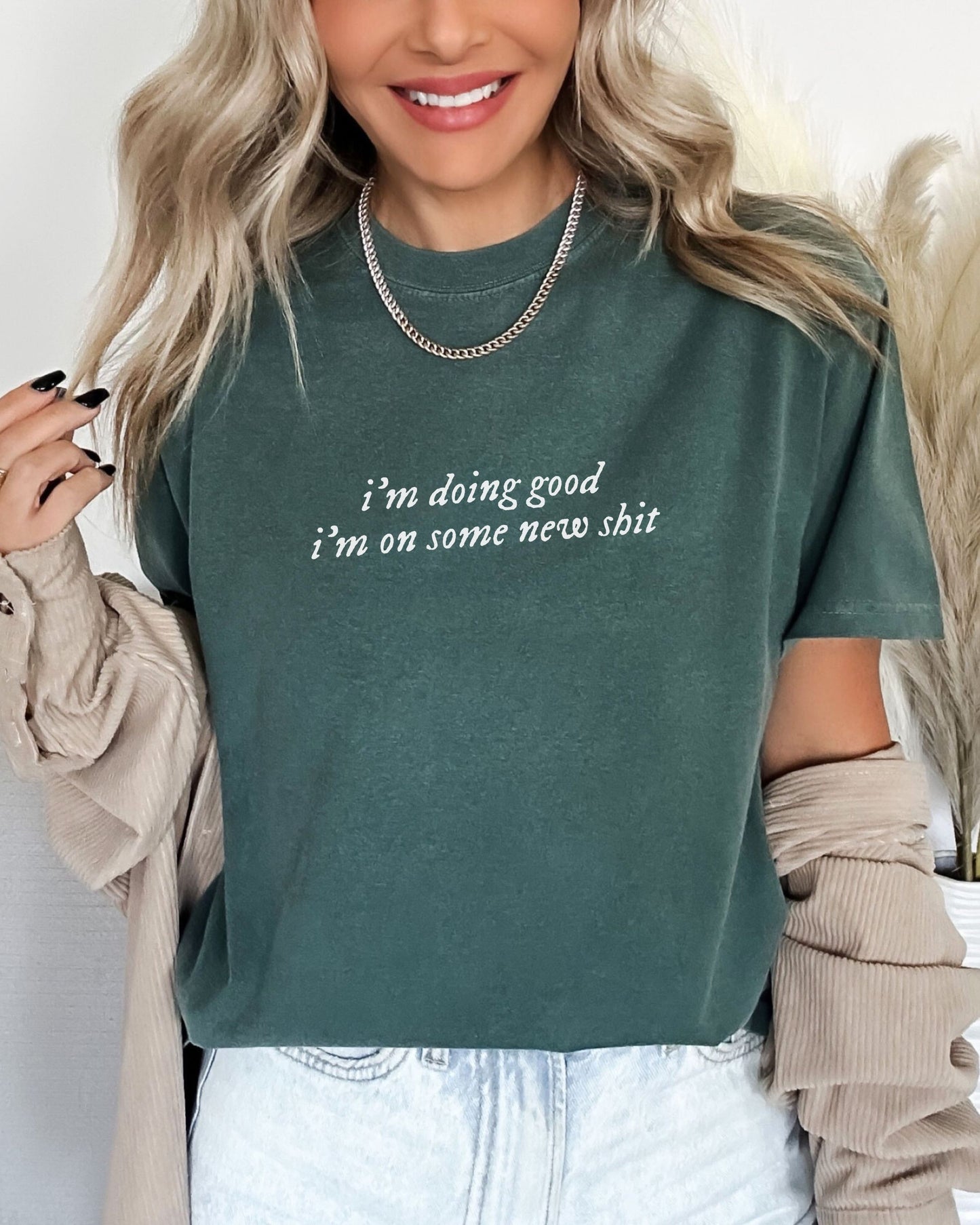 i'm doing good i'm on some new shit t-shirt – Comfort Colors Folk-Inspired Tee