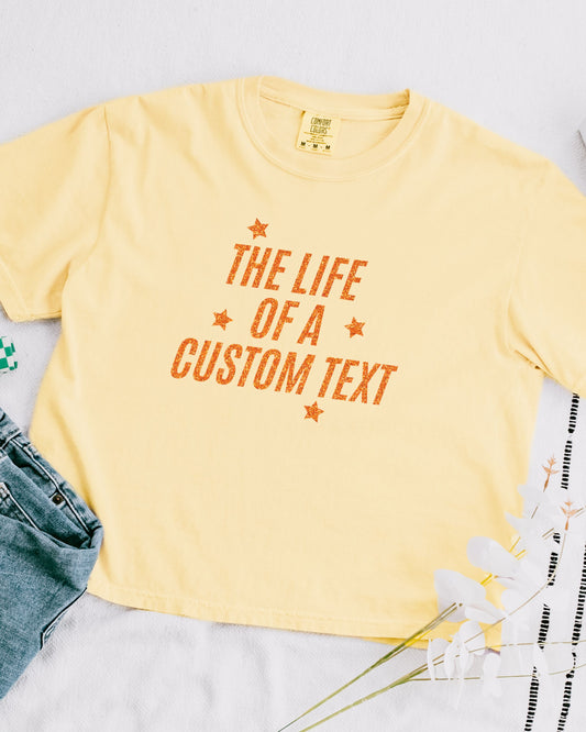 The Life Of A... Custom Crop Top | Comfort Colors Glitter-Effect Print Personalized Tee