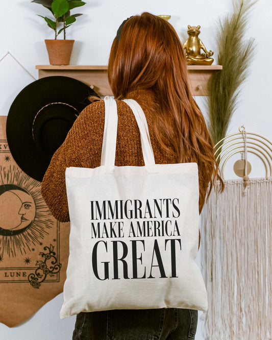 Immigrants Make America Great Tote Bag – Political Statement Canvas Shopper