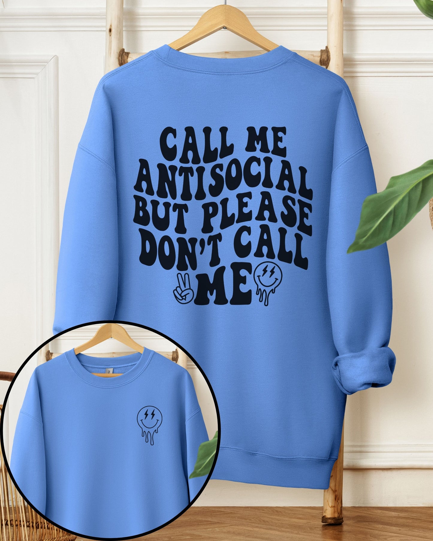 Call Me Antisocial But Please Don’t Call Me Sweatshirt – Retro Graphic Crewneck