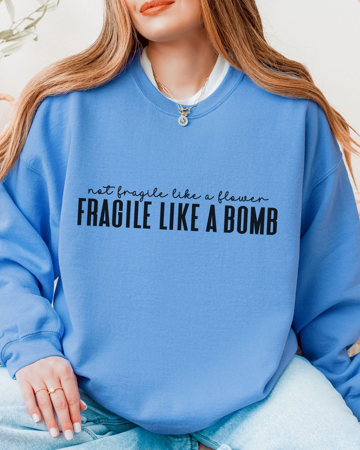 Not Fragile Like a Flower Sweatshirt – Feminist Empowerment Crewneck