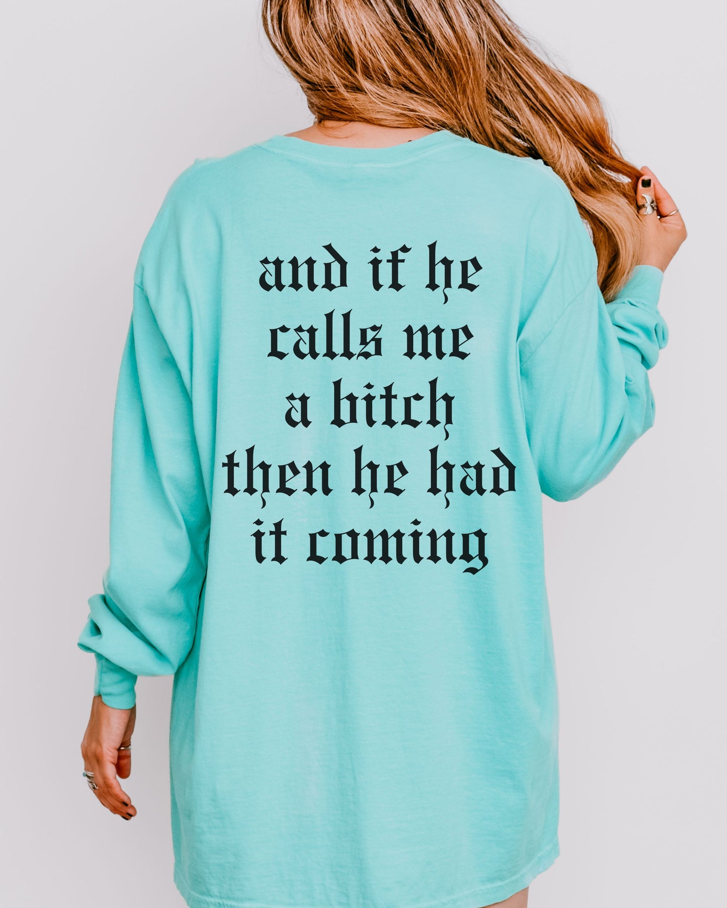 If a Man Talks Shit Long Sleeve Statement Shirt – Comfort Colors Gothic Feminist Tee