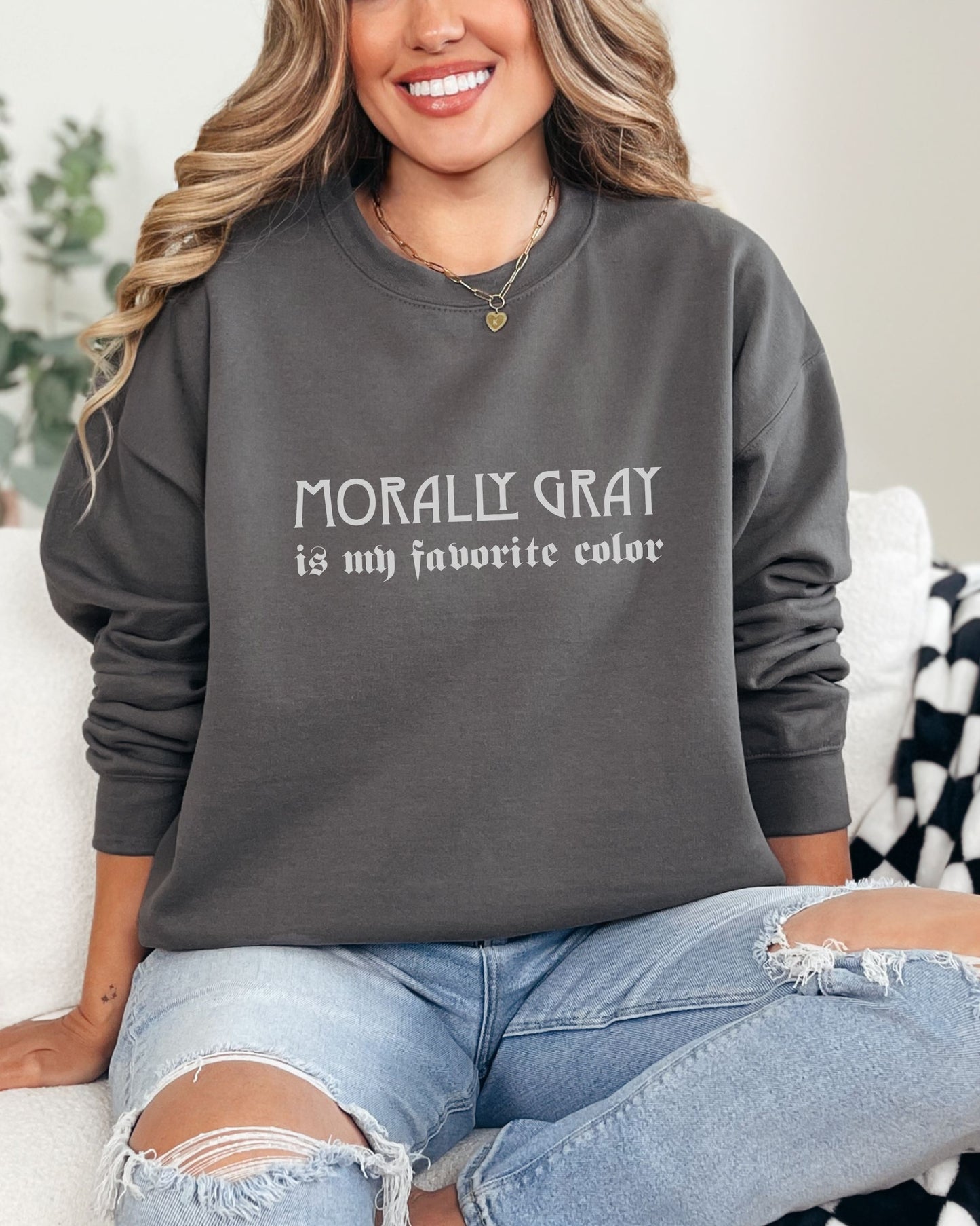 Morally Gray Is My Favorite Color Sweatshirt – Bookish Gothic Graphic Crewneck