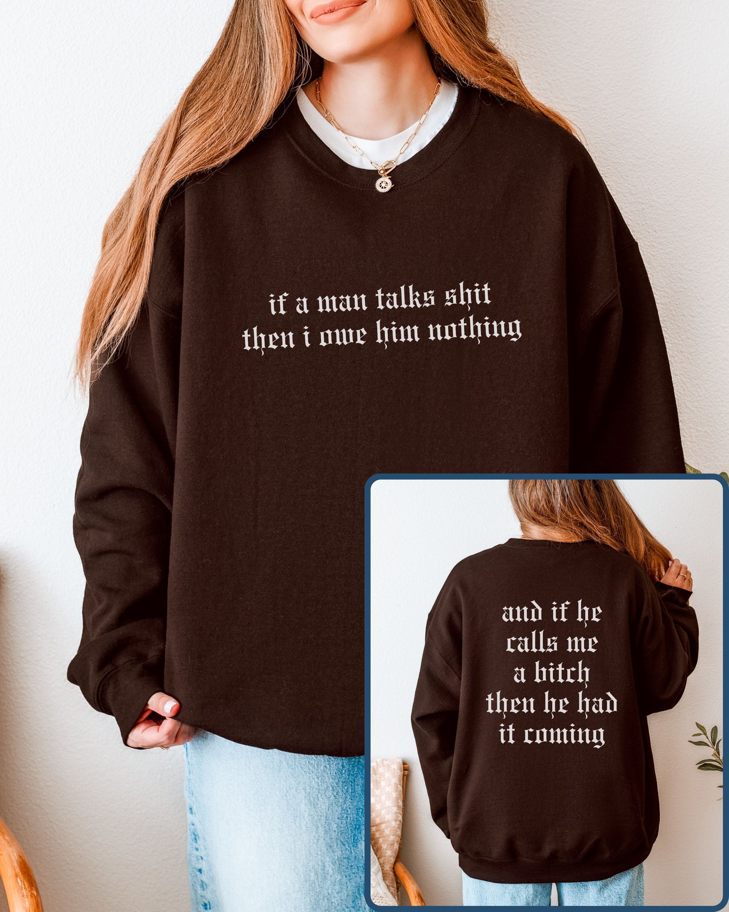 If a Man Talks Shit Statement Sweatshirt – Gothic Feminist Crewneck