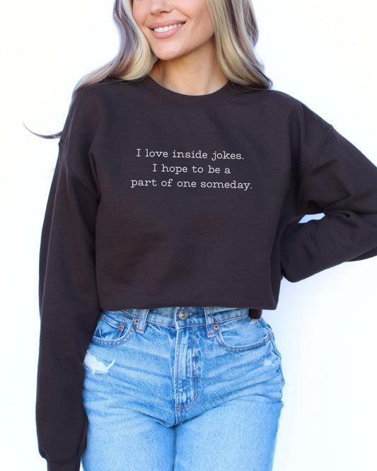 I Love Inside Jokes Sweatshirt – Gildan Office Humor Graphic Crewneck