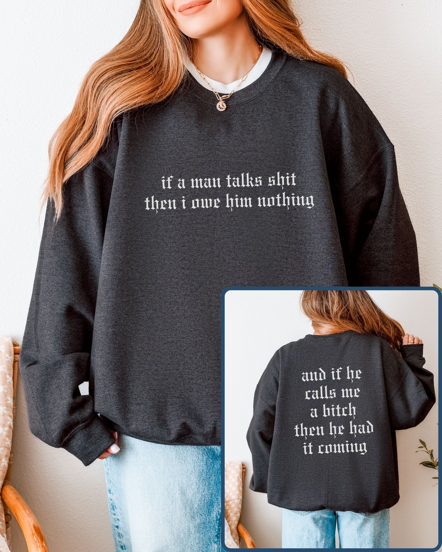 If a Man Talks Shit Statement Sweatshirt – Gothic Feminist Crewneck