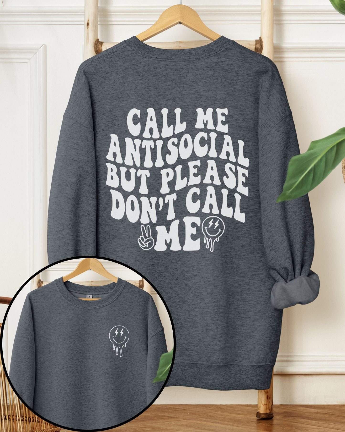 Call Me Antisocial But Please Don’t Call Me Sweatshirt – Retro Graphic Crewneck