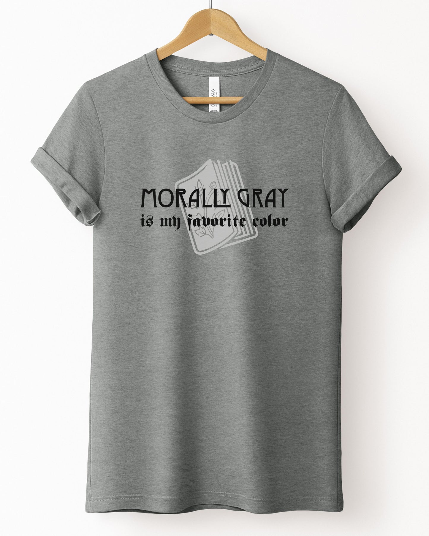 Morally Gray Is My Favorite Color T-Shirt – Bookish Dark Academia Tee