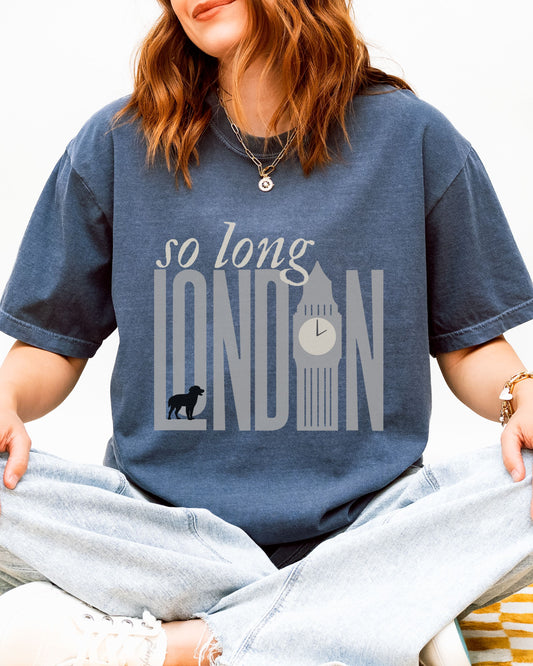 So Long London T-Shirt – Comfort Colors Tee with The Black Dog & Clock Tower