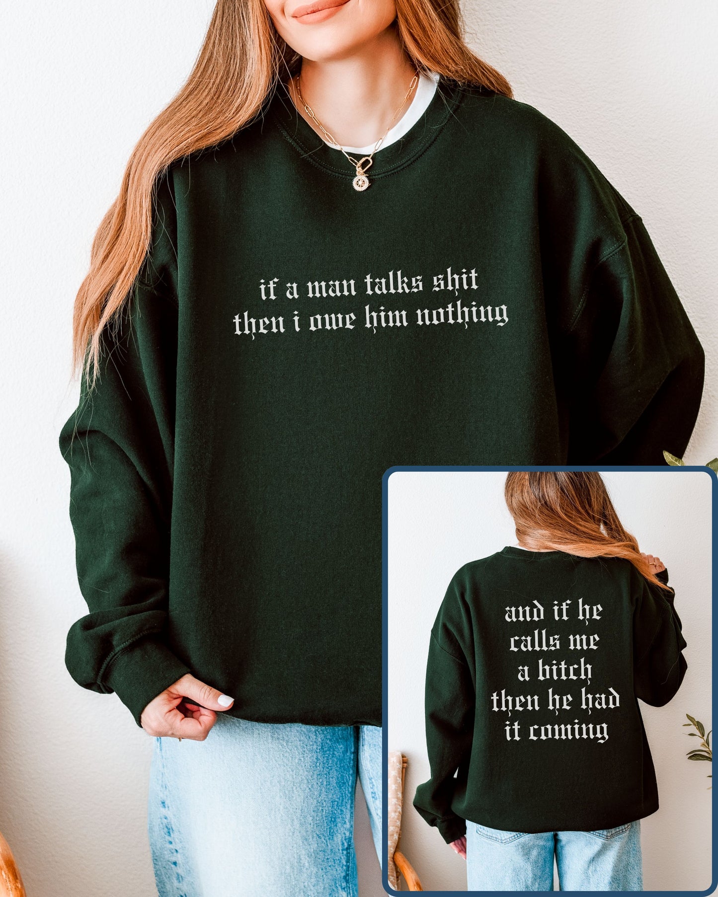 If a Man Talks Shit Statement Sweatshirt – Gothic Feminist Crewneck