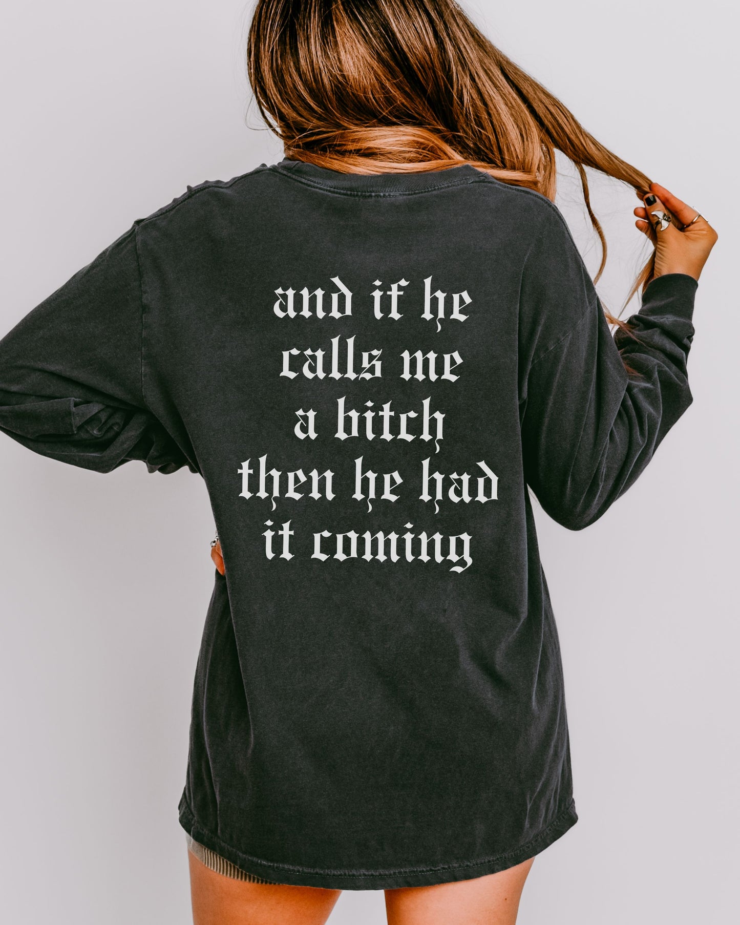 If a Man Talks Shit Long Sleeve Statement Shirt – Comfort Colors Gothic Feminist Tee