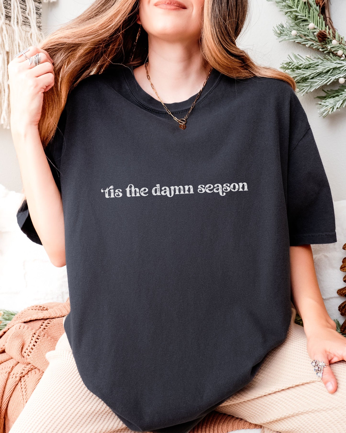 ’Tis The Damn Season T-Shirt – Comfort Colors Seasonal Holiday Tee
