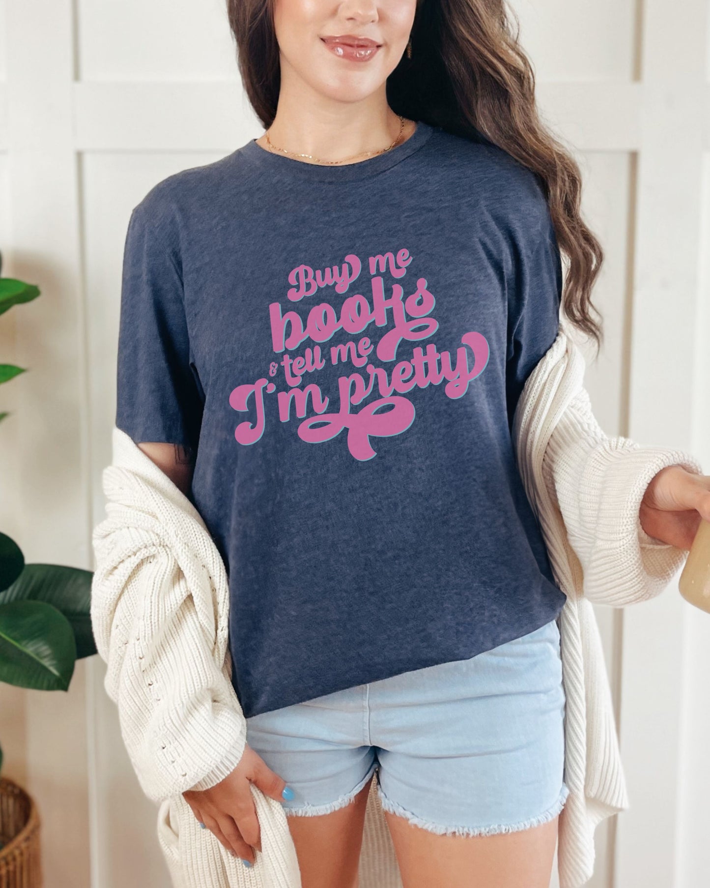 Buy Me Books and Tell Me I’m Pretty T-Shirt – Bella + Canvas Retro Bookish Tee