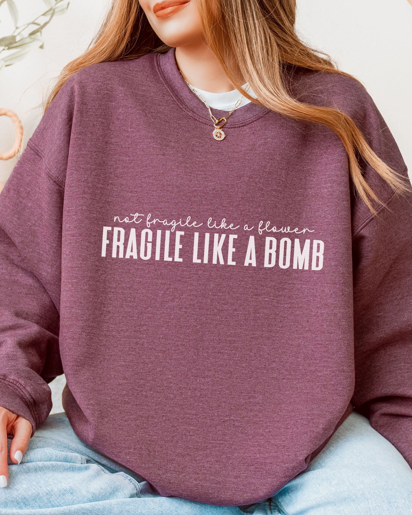 Not Fragile Like a Flower Sweatshirt – Feminist Empowerment Crewneck