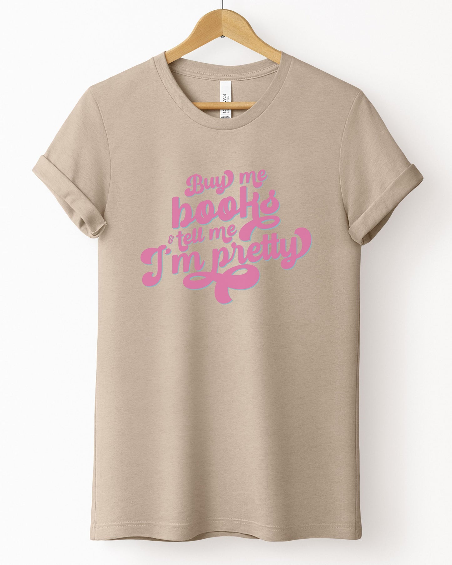 Buy Me Books and Tell Me I’m Pretty T-Shirt – Bella + Canvas Retro Bookish Tee
