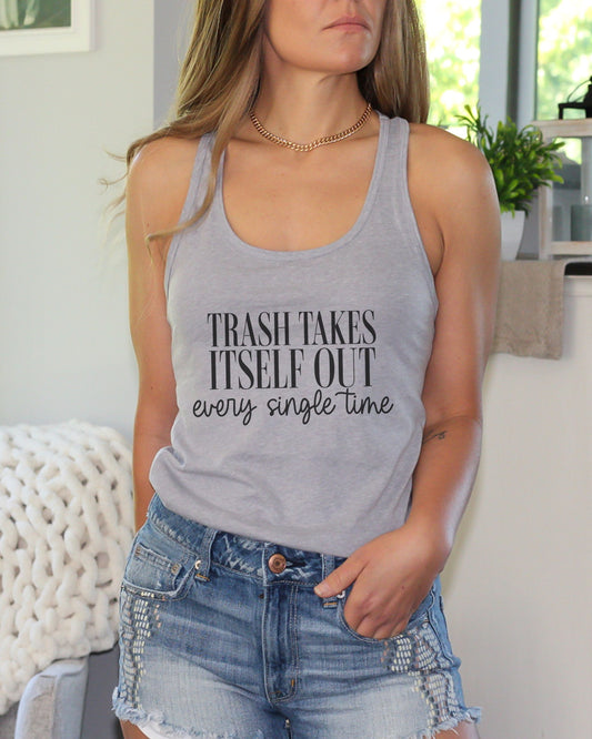 Trash Takes Itself Out Slim Fit Tank Top – Next Level Sassy Racerback