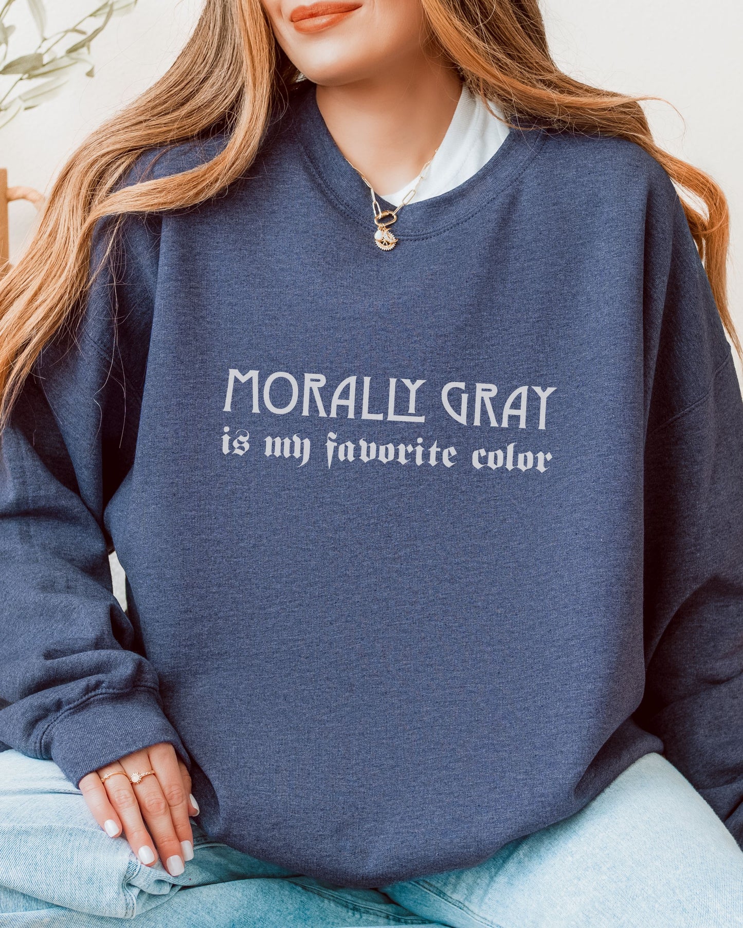 Morally Gray Is My Favorite Color Sweatshirt – Bookish Gothic Graphic Crewneck