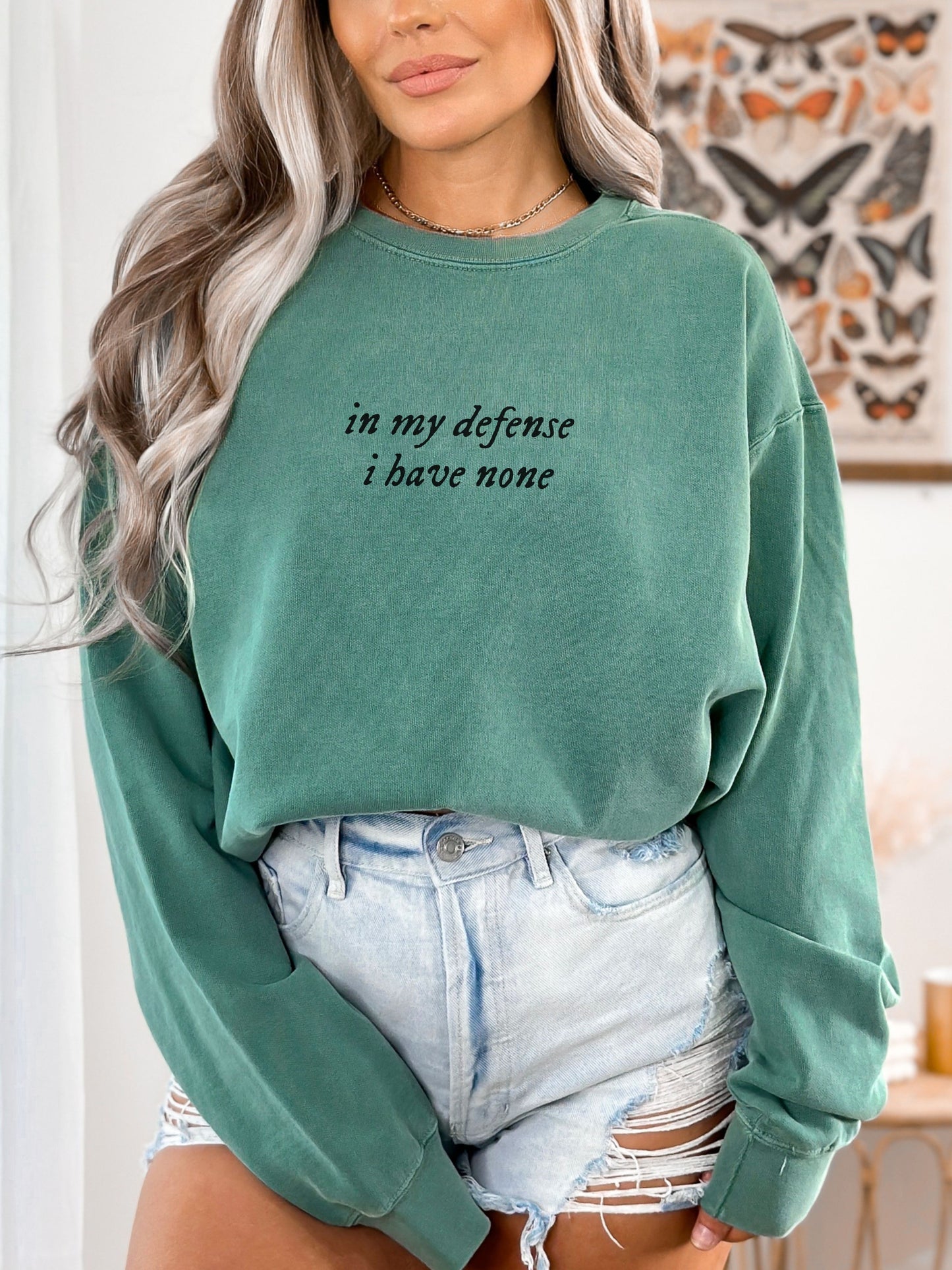 in my defense i have none sweatshirt - Comfort Colors Minimalist Crewneck