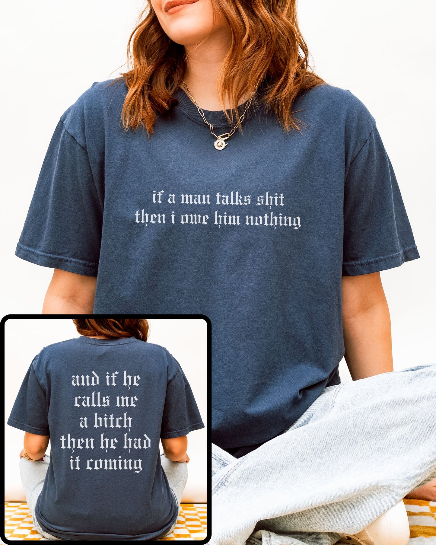 If a Man Talks Shit Statement T-Shirt – Comfort Colors Gothic Feminist Graphic Tee