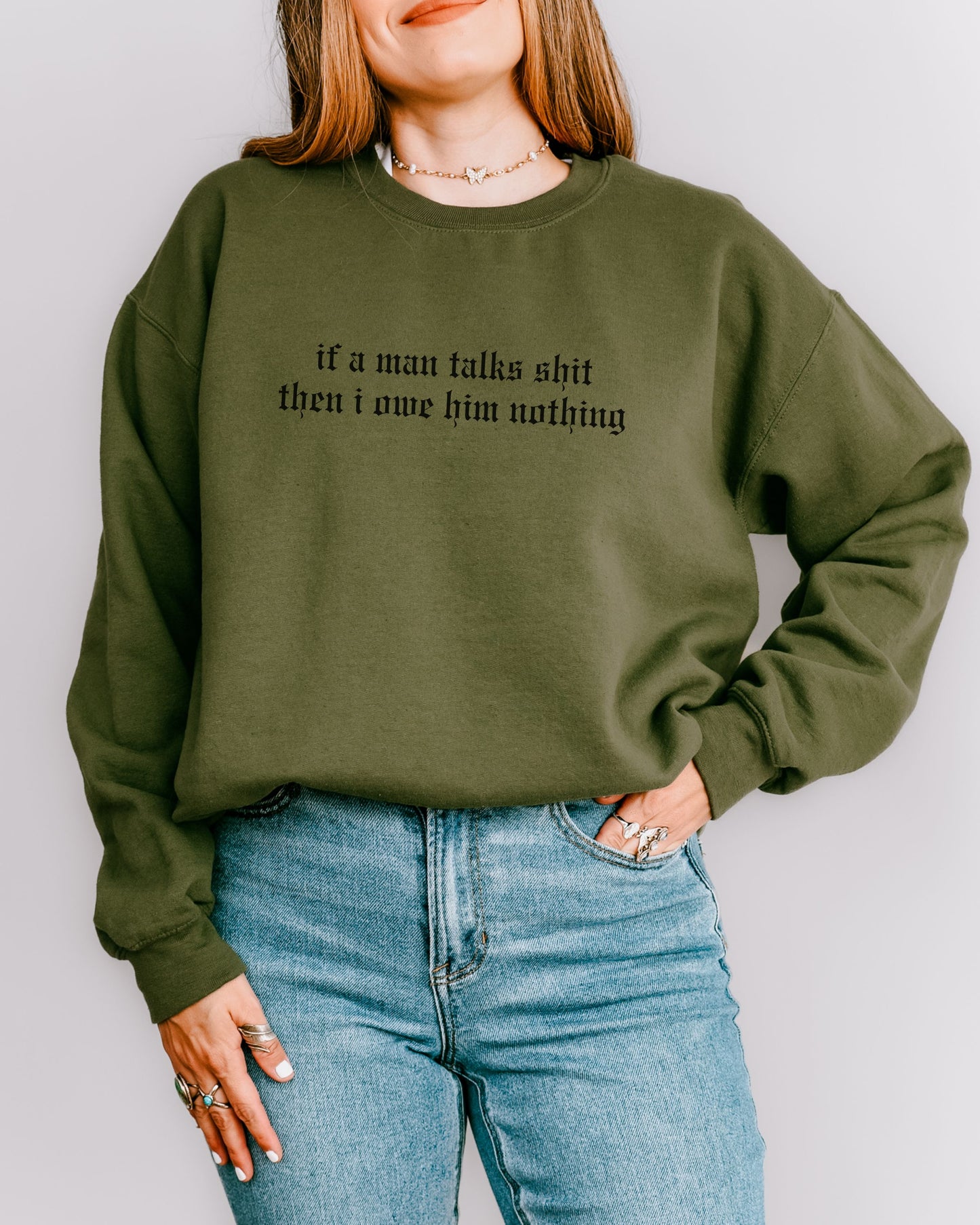 If a Man Talks Shit Statement Sweatshirt – Gothic Feminist Crewneck