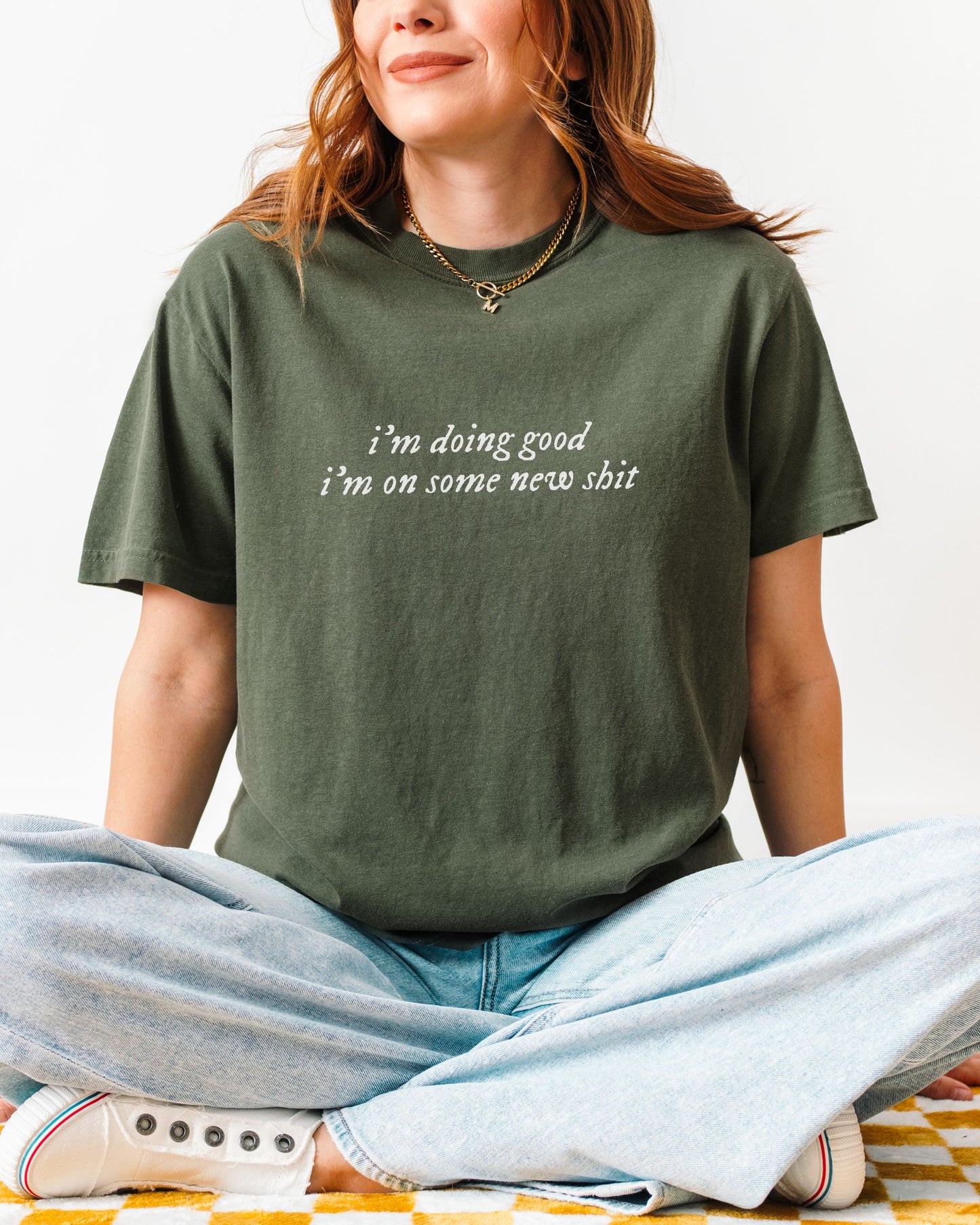 i'm doing good i'm on some new shit t-shirt – Comfort Colors Folk-Inspired Tee